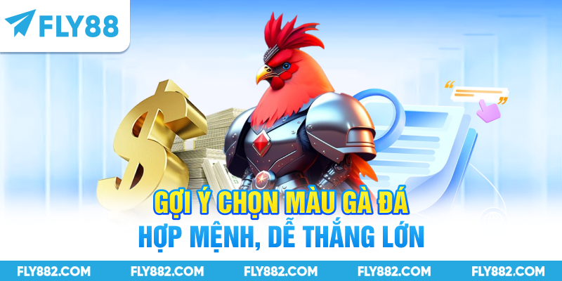 Gợi ý chọn màu gà đá hợp mệnh, dễ thắng lớn